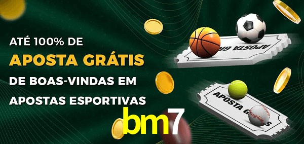 bm7 Ate 100% de Aposta Gratis
