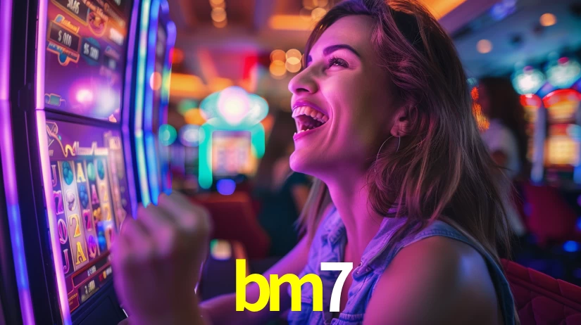 bm7,bm7 games