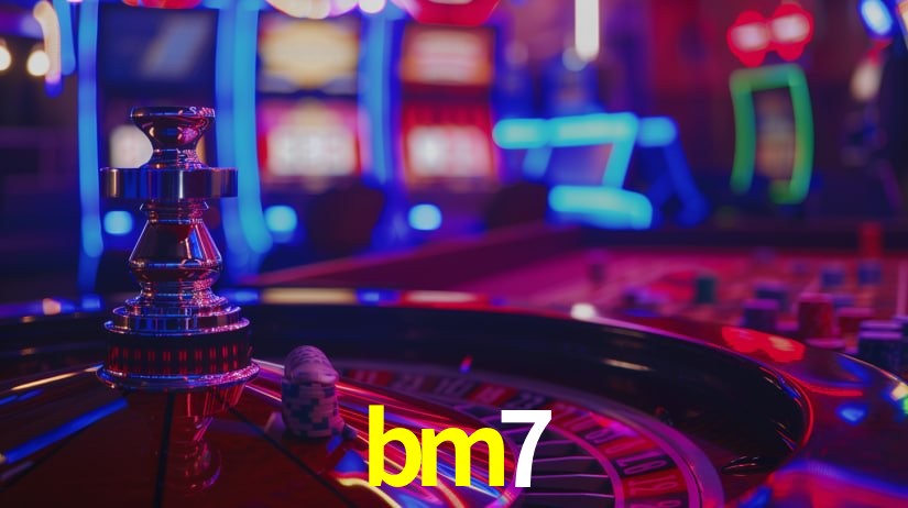 bm7,bm7 games