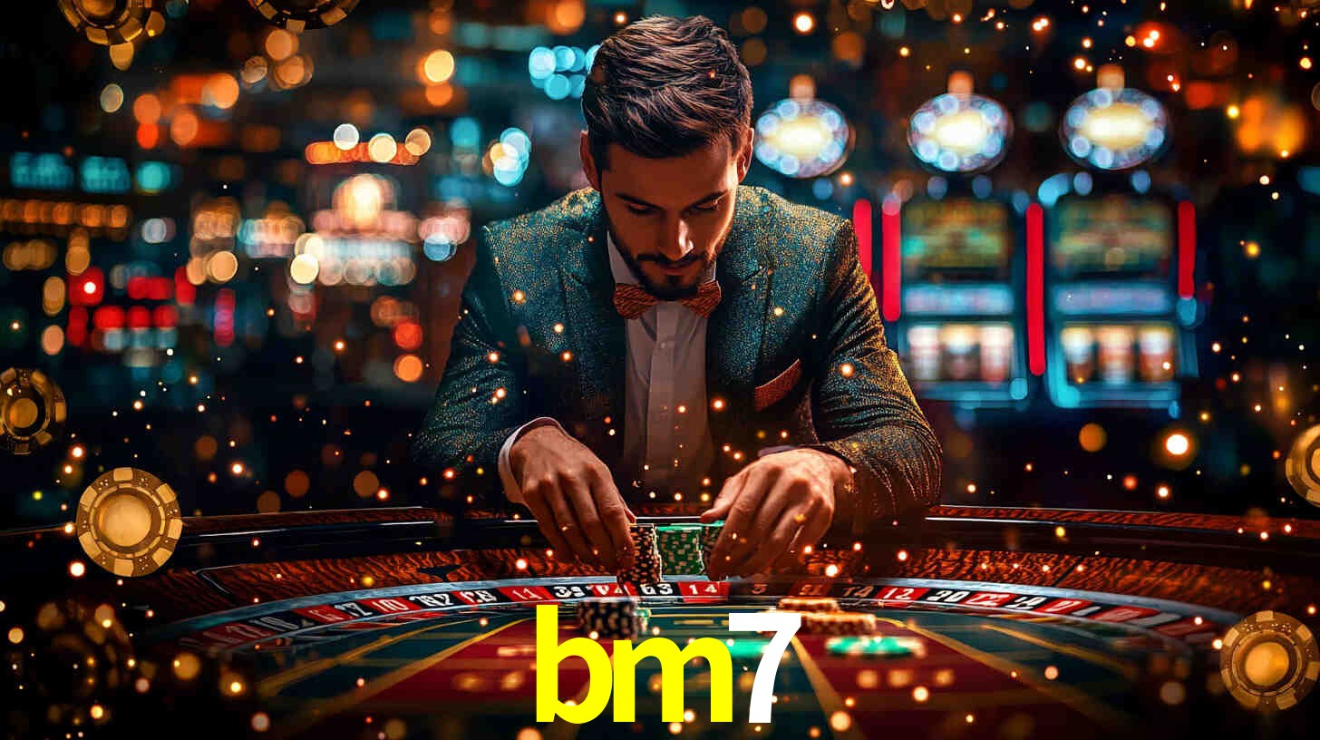 bm7,bm7 games