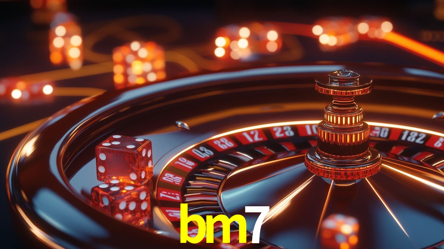 bm7,bm7 games